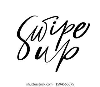 Swipe up calligraphic vector lettering text for social media. Pointer for stories. Blogging sign, design template, modern trend design illustration.