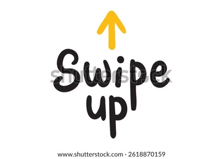 swipe up doodle handwritten vector lettering phrase. swipe up poster. ink brush calligraphy scandinavian style. Vector illustration