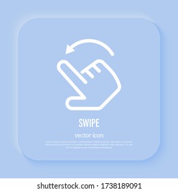 Swipe to left by finger. Hand gesture with arrow. Thin line icon for app. Vector illustration.