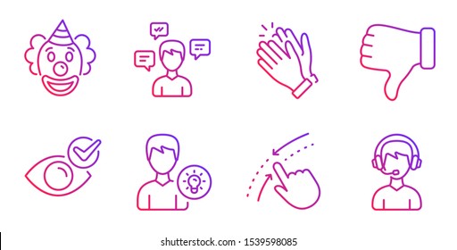 Swipe up, Dislike hand and Clapping hands line icons set. Person idea, Conversation messages and Check eye signs. Clown, Consultant symbols. Touch down, Thumbs down. People set. Vector