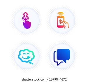 Swipe up, Phone payment and Yummy smile icons simple set. Button with halftone dots. Talk bubble sign. Touch technology, Mobile pay, Comic chat. Chat message. Business set. Vector