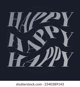 Swirling Grey Modern Style 'Happy' Typography art with Swirling Circle Dots Illustration