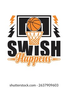 Swish Happens Basketball Graphic Design Illustration with Clean Typography and Energetic Visuals for Sportswear Prints, Wall Decor, and Social Media Campaigns