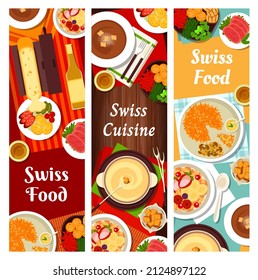 Swiss cuisine banners, Switzerland food dishes and meals, vector. Traditional Swiss restaurant cuisine raclette cheese with potatoes and pickles, cured lamb, basel flour soup or basler mehlsuppe menu