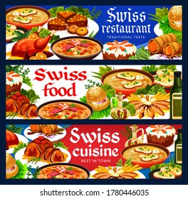 Swiss food cuisine vector chicken in dough, duck with orange and bread cake. Swiss pearl barley and cheese soup, beef Wellington and carrot cake. Meat and pastry Swiss restaurant menu dishes banners