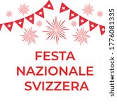Swiss National Day hand lettering in Italian. Switzerland holiday typography poster. Easy to edit vector template for banner, flyer, sticker, shirt, greeting card, postcard, etc.