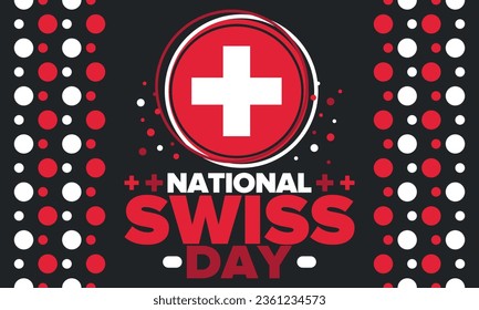 Swiss National Day. Happy holiday, celebrated annual in August 1. Switzerland flag. Flag with Cross. Swiss independence and freedom. Patriotic poster. Festive and parade design. Vector illustration