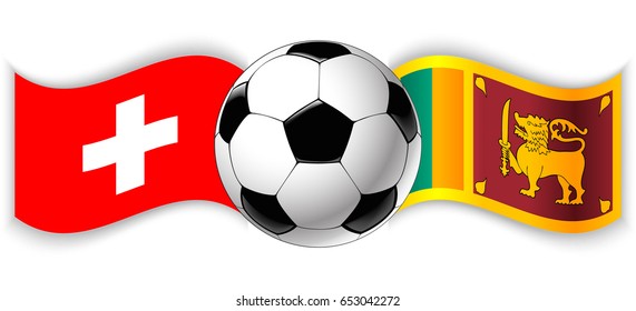 Swiss and Sri Lankan wavy flags with football ball. Switzerland combined with Sri Lanka isolated on white. Football match or international sport competition concept.