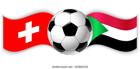 Swiss and Sudanese wavy flags with football ball. Switzerland combined with Sudan isolated on white. Football match or international sport competition concept.
