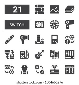 switch icon set. Collection of 21 filled switch icons included Levels, Modem, Exchange, Electrician, Voltmeter, Electric, Gameboy, Router, Hair dryer, Level, Power, Layers, Layer