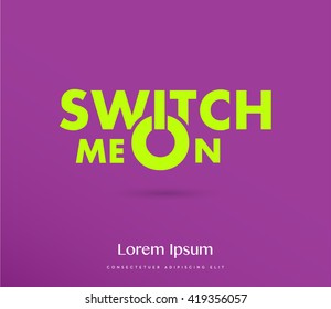 switch me on typography , vector , purple & green