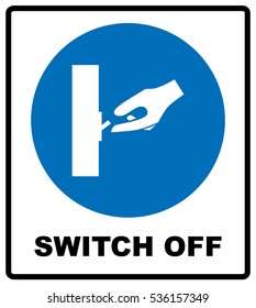 Switch off after use sign.