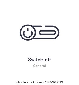 switch off outline icon. isolated line vector illustration from general collection. editable thin stroke switch off icon on white background