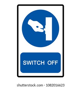 Switch Off Symbol Sign,Vector Illustration, Isolate On White Background Icon. EPS10