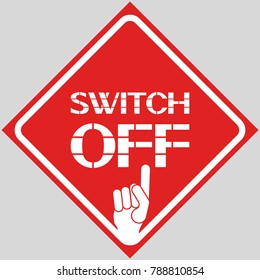 Switch off.A warning poster about the actions when working with the device.