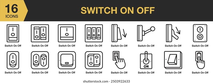 Switch On Off icon set. Includes switch on off, button, toggle on off, touch on off, and More. Outline icons vector collection.