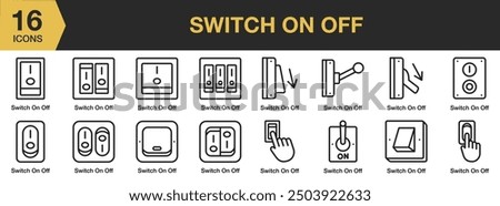 Switch On Off icon set. Includes switch on off, button, toggle on off, touch on off, and More. Outline icons vector collection.