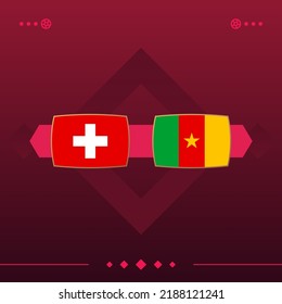 suiza, camerún del partido mundial de fútbol 2022 contra de fondo rojo. ilustración vectorial.