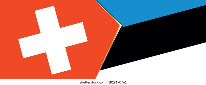 Switzerland and Estonia flags, two vector flags symbol of relationship or confrontation.