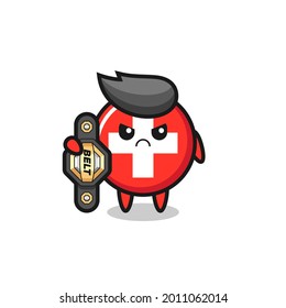 switzerland flag badge mascot character as a MMA fighter with the champion belt , cute style design for t shirt, sticker, logo element