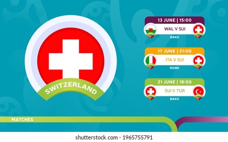 switzerland national team Schedule matches in the final stage at the 2020 Football Championship. Vector illustration of football euro 2020 matches.