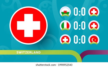 switzerland national team Schedule matches in the final stage at the euro 2020 Football Championship. Vector illustration of football 2020 matches.