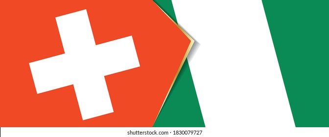 Switzerland and Nigeria flags, two vector flags symbol of relationship or confrontation.
