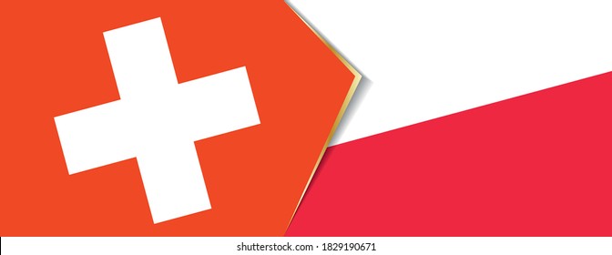 Switzerland and Poland flags, two vector flags symbol of relationship or confrontation.
