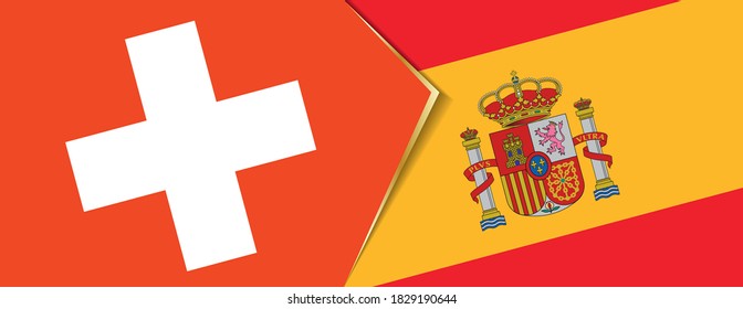 Switzerland and Spain flags, two vector flags symbol of relationship or confrontation.