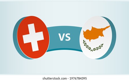 Switzerland versus Cyprus, team sports competition concept. Round flag of countries.