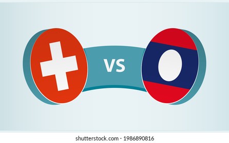 Switzerland versus Laos, team sports competition concept. Round flag of countries.