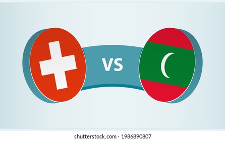 Switzerland versus Maldives, team sports competition concept. Round flag of countries.