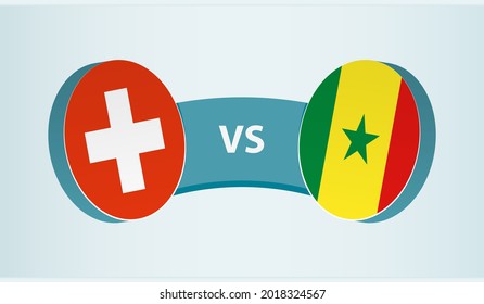 Switzerland versus Senegal, team sports competition concept. Round flag of countries.
