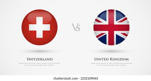 Switzerland vs United Kingdom country flags template. The concept for game, competition, relations, friendship, cooperation, versus.