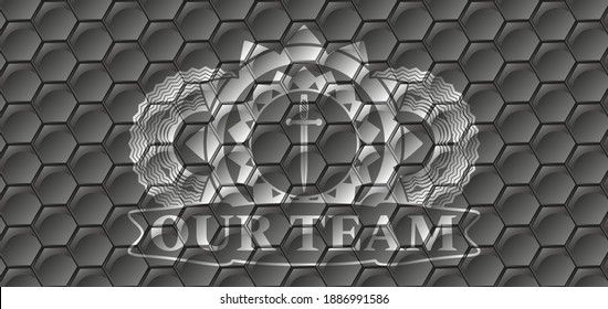 Sword icon and Our team text grey color hexagon pattern realistic badge. Trendy delicate background. Artistic illustration. 