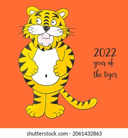 Símbolo de 2022. Ilustración vectorial con tigre en estilo de dibujo manual. Año Nuevo 2022. El tigre alegre, se para y se aferra a su estómago. Caricatura