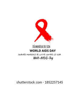 Symbol  AIDS stylized red ribbon. Text World AIDS Day in different languages. Perfect for poster or t-shirt. Vector illustration  