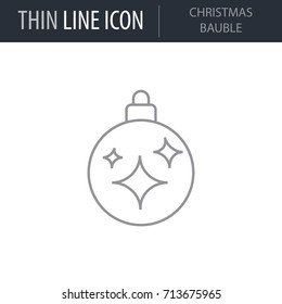 Symbol of Christmas Bauble. Thin line Icon of Merry Christmas. Stroke Pictogram Graphic for Web Design. Quality Outline Vector Symbol Concept. Premium Mono Linear Beautiful Plain.