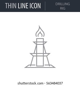 Symbol of Drilling Rig Thin line Icon of Heavy And Power Industry. Stroke Pictogram Graphic for Web Design. Quality Outline Vector Symbol Concept. Premium Mono Linear Beautiful Plain Laconic Logo
