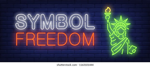 Symbol, freedom neon text with statue of liberty. Independence Day, celebration, advertisement design. Night bright neon sign, colorful billboard, light banner. Vector illustration in neon style.