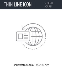 Symbol of Global Card. Thin line Icon of Business. Stroke Pictogram Graphic for Web Design. Quality Outline Vector Symbol Concept. Premium Mono Linear Beautiful Plain Laconic Logo