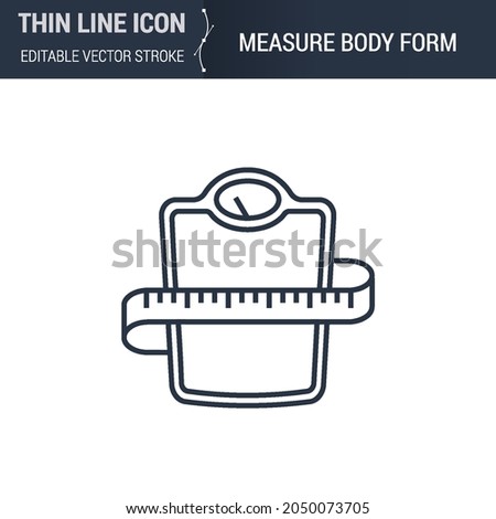Symbol of Measure Body Form Thin Line Icon of Sport and Fitness. Stroke Pictogram Graphic Suitable for Infographics. Editable Vector Stroke. Premium Mono Linear Plain Laconic Logo