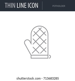 Symbol of Potholder. Thin line Icon of Set of Kitchen. Stroke Pictogram Graphic for Web Design. Quality Outline Vector Symbol Concept. Premium Mono Linear Beautiful Plain Laconic Logo