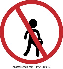 a symbol of prohibition to cross - or a traffic sign prohibiting crossing the road