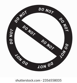 The symbol of red circle with slash written repeatedly the word do not, indicating forbidden concept.
