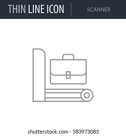 Symbol of Scanner. Thin line Icon of Airline. Stroke Pictogram Graphic for Web Design. Quality Outline Vector Symbol Concept. Premium Mono Linear Beautiful Plain Laconic Logo