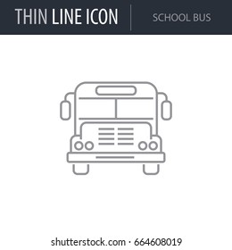 Symbol of School Bus. Thin line Icon of Transportation. Stroke Pictogram Graphic for Web Design. Quality Outline Vector Symbol Concept. Premium Mono Linear Beautiful Plain Laconic Logo