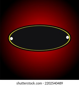 symbol or sign board in the form of a black yellow list oblique oval on a black and red background. in the middle can be filled with writing, text or logo