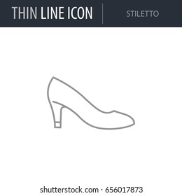 Symbol of Stiletto. Thin line Icon of Fashion. Stroke Pictogram Graphic for Web Design. Quality Outline Vector Symbol Concept. Premium Mono Linear Beautiful Plain Laconic Logo