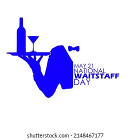 Symbol of a waiter's hand carrying a drink with a tray and bold texts isolated on white background, National Waitstaff Day May 21 svg